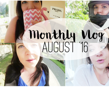 Throwback - What happend in August (Video - Monthly Vlog)