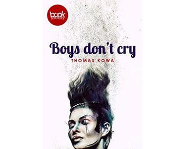 Rezension | Boys don´t cry von Thomas Kowa