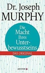 Rezi: Joseph Murphy - Die Macht Ihres Unterbewusstseins