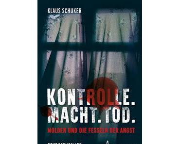 [Rezension] Klaus Schuker - Kontrolle. Macht. Tod: Molden und die Fesseln der Angst