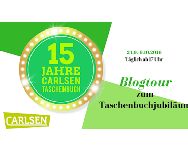 [Blogtour] »15 Jahre Carlsen Taschenbuch« - Tag 7