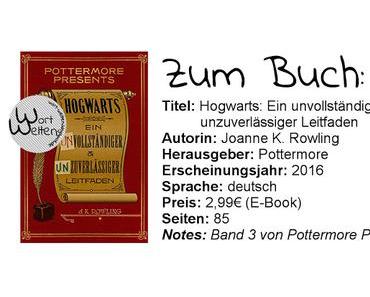 [mini-REVIEW] Joanne K. Rowling: Hogwarts: Ein unvollständiger und unzuverlässiger Leitfaden (Pottermore Presents, #3)