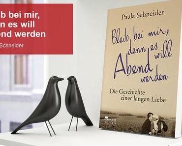 Bleib bei mir, denn es will Abend werden – Paula Schneider