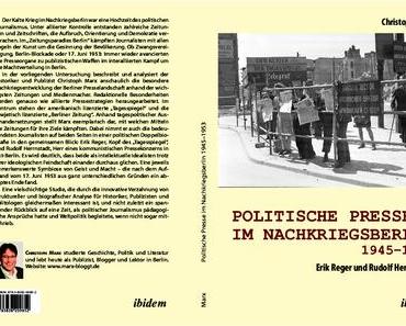 Politische Presse im Nachkriegsberlin 1945-1953 Erik Reger und Rudolf Herrnstadt: Eine Leseprobe