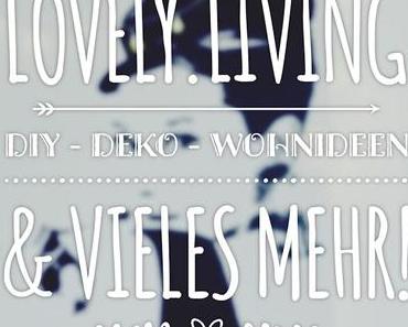 Lovely.Living - Probiers mal mit Gemütlichkeit