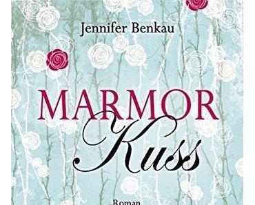 {Rezension} Marmorkuss von Jennifer Benkau