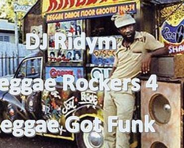 DJ Ridym presents: Reggae Rockers Volume 4 – Reggae got Funk