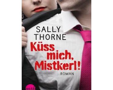 Küss mich, Mistkerl! von Sally Thorne