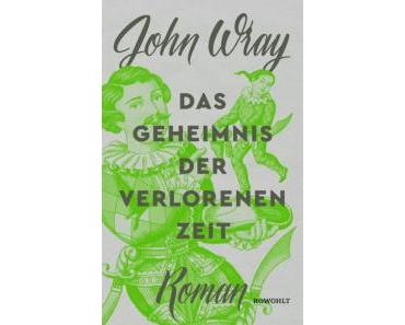 Wray, John: Das Geheimnis der verlorenen Zeit
