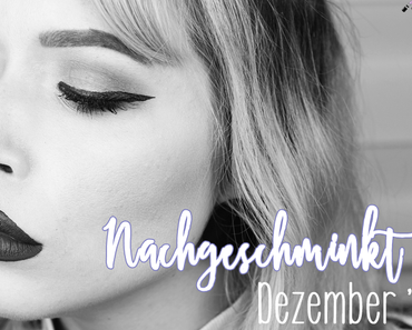 |Nachgeschminkt| Dezember 2016