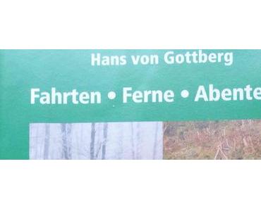 Hans von Gottberg – Fahrten-Ferne-Abenteuer
