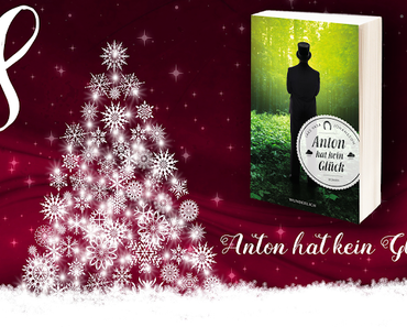 [Adventskalender] Türchen N°8 ~ Anton hat kein Glück