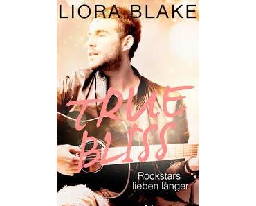 True Rockstars 02 - True Bliss von Liora Blake