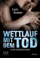 [Rezension] Lori Foster - Love undercover Band 1 "Wettlauf mit dem Tod"