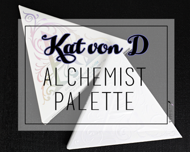 |Review| Kat von D Alchemist Palette
