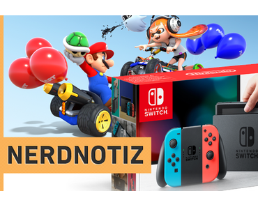 Nerdnotiz: Erste Gedanken zur Nintendo Switch vor dem Hands-on