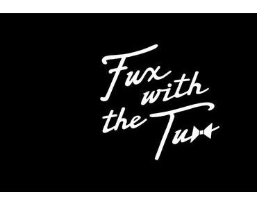 Tuxedo – Fux With The Tux