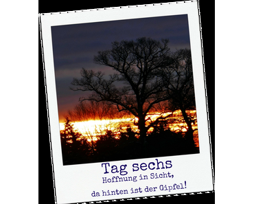 Tag 6 – ist da hinten der Gipfel?