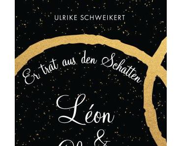 [Rezension] Léon & Claire: Er trat aus den Schatten von Ulrike Schweikert