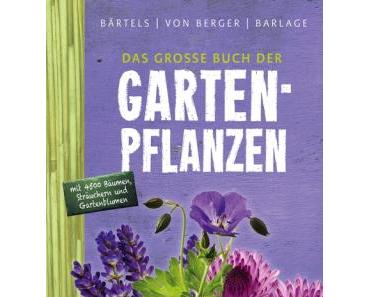 Das große Buch der Gartenpflanzen