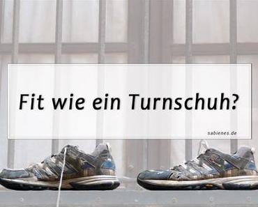 Fit wie ein Turnschuh? Eine Woche täglich 30 Minuten Sport