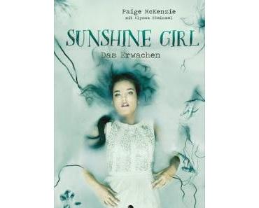 [Rezension] Paige McKenzie mit Alyssa Sheinmel - Sunshine Girl: Das Erwachen