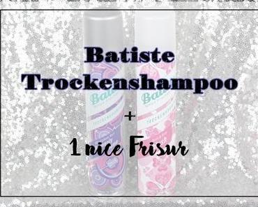 |Batiste| Favorite Trockenshampoo & 1 nice Frisur vong Style her