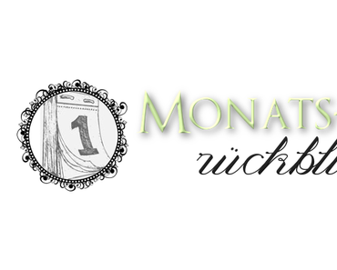 [Monatsrückblick] Februar 2017