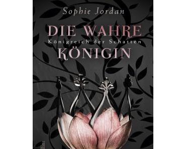 (Rezension) Die wahre Königin - Sophie Jordan