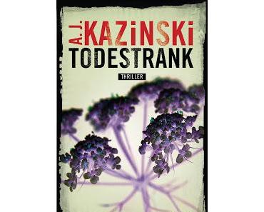 Todestrank - A. J. Kazinski