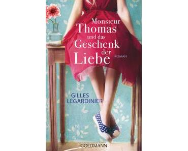 Legardinier, Gilles: Monsieur Thomas und das Geschenk der Liebe