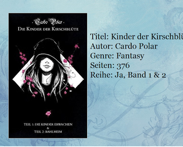 [Rezension] Kinder der Kirschblüte: Teil 1 und 2 von Cardo Polar