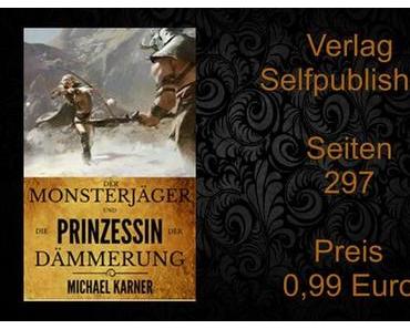 Rezension | Der Monsterjäger und die Prinzessin der Dämmerung von Michael Karner