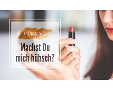 Machst Du mich h&amp;uuml;bsch?