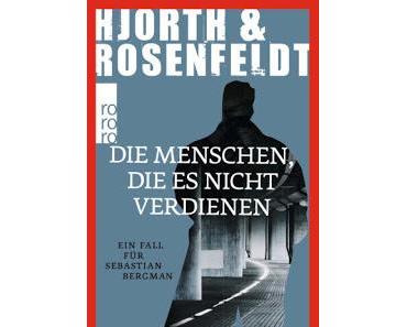 [Rezension] Hjorth & Rosenfeldt - Die Menschen, die es nicht verdienen