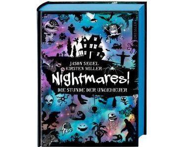 Segel, Jason: Nightmares! Die Stunde der Ungeheuer