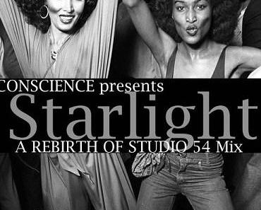 DJ Conscience presents: STARLIGHT – A Rebirth of Studio 54 MIX