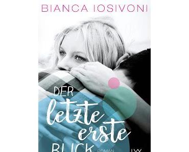 Der letzte erste Blick - Bianca Iosivoni
