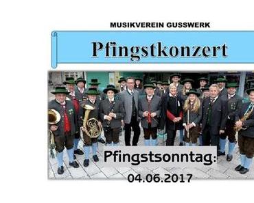 Termintipp: Pfingstkonzert 2017 des MV Gußwerk