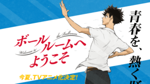 Debütdatum und Opening zum Anime „Welcome to the Ballroom” bekannt gegeben