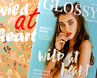 Glossybox Mai 2017 - Wild at Heart Edition