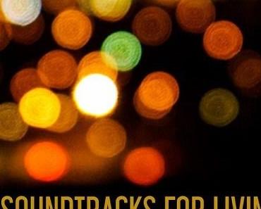 Soundtracks for Living – Volume 10 (Mixtape)