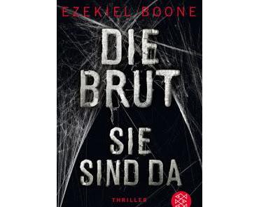 [Rezension] Ezekiel Boone - Die Brut: Sie sind da