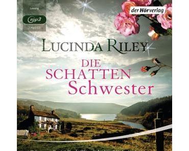 [Rezension] Lucinda Riley - Die Schattenschwester (Hörbuch)