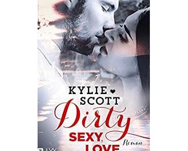 [Rezension] Kylie Scott - Dirty Sexy Love