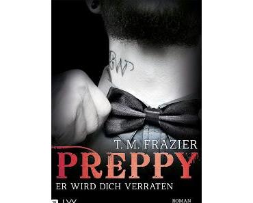 Preppy - Er wird dich verraten von T. M. Frazier