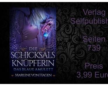 Rezension | Die Schicksalsknüpferin - Das blaue Amulett von Marlene von Hagen