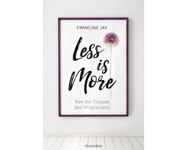 Less is more von Francine Jay