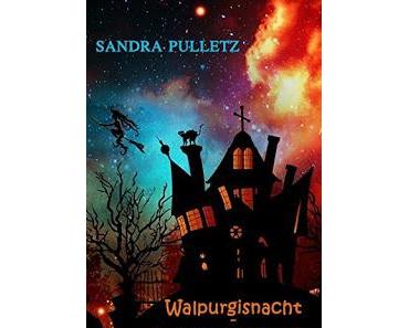 [Geburtstagsmonat] Sandra Pulletz - Buchvorstellung „Walpurgisnacht – das magische Mal“