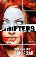 Rezension: Shifters. Radikal böse - Edward Lee/ John Pelan
